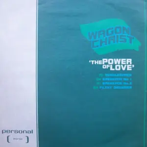 Wagon Christ – The Power Of Love
