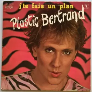 Plastic Bertrand – J'te Fais Un Plan