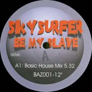 Skysurfer (3) – Be My Slave