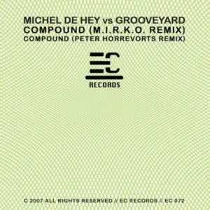 Michel De Hey Vs. Grooveyard – Compound