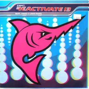 Various – Reactivate 13 - Beats, Chance & Liquid Trance
