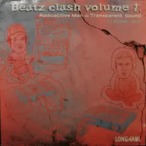 Various – Beatz Clash Volume 1 - Radioactive Man Vs Transparent Sound