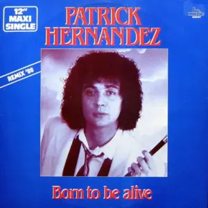 Patrick Hernandez – Born To Be Alive (Remix '88)