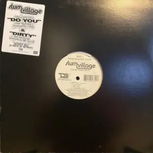 Slum Village – Dirty / Do You