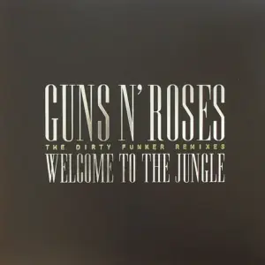 Guns N' Roses – Welcome To The Jungle (The Dirty Funker Remixes)