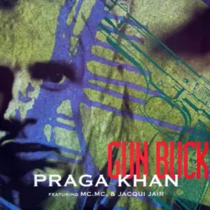 Praga Khan Feat. MC MC & Jacqueline Jair – Gun Buck