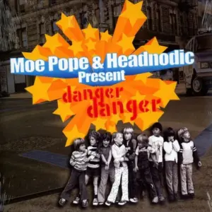 Moe Pope & Headnodic – Danger Danger