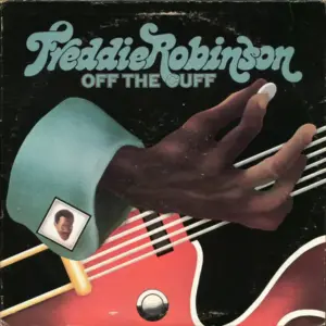 Freddie Robinson – Off The Cuff