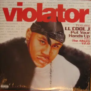 Violator (3) Featuring LL Cool J – Put Your Hands Up