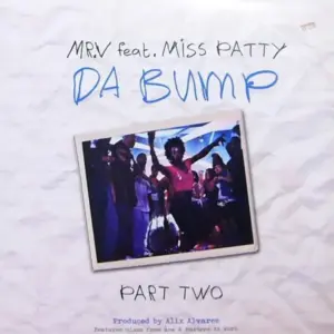 Mr. V (4) Featuring Miss Patty – Da Bump (Part Two)