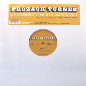 Prozack Turner – Wonderful Life / Watch Out