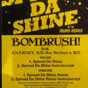 Bombrush! Feat. Anarchy, B.D. (4) & Hannya – Spread Da Shine
