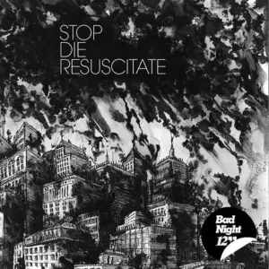 Stop Die Resuscitate – Bad Night EP