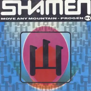Shamen, The – Move Any Mountain (Progen 91)