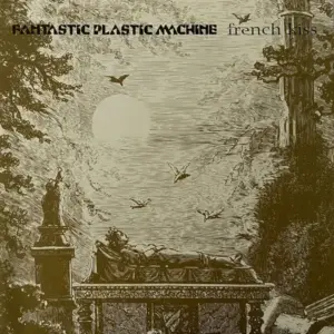 Fantastic Plastic Machine – French Kiss