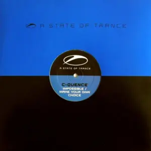 C-Quence – Impossible / Make Your Own Choice
