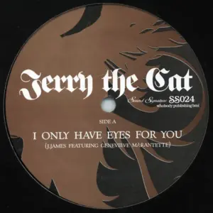 Jerry The Cat – I Only Have Eyes For You
