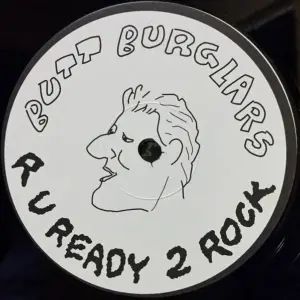 Butt Burglars – Are You Ready 2 Rock