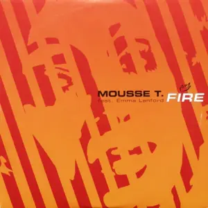 Mousse T. Feat. Emma Lanford – Fire