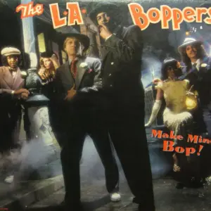 L.A. Boppers – Make Mine Bop!