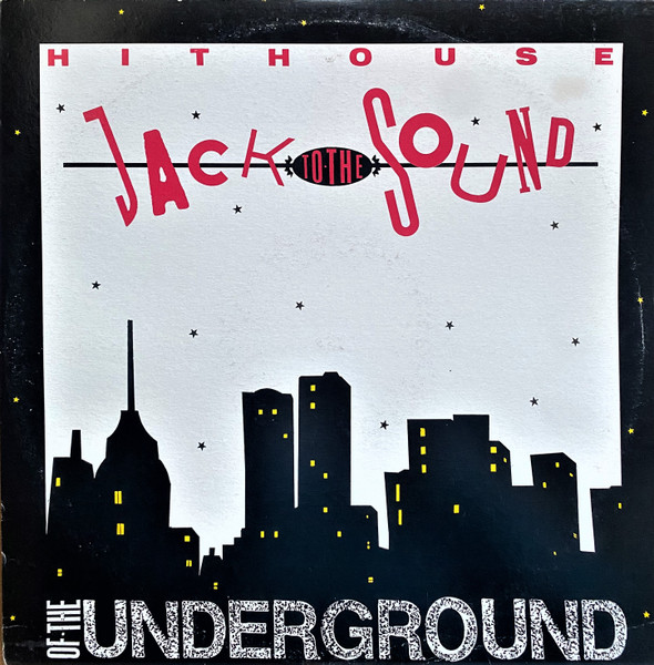 Jack To The Sound Of The Underground
