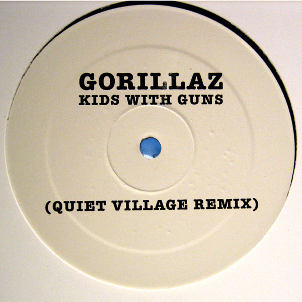 Kids With Guns (Quiet Village Remix)