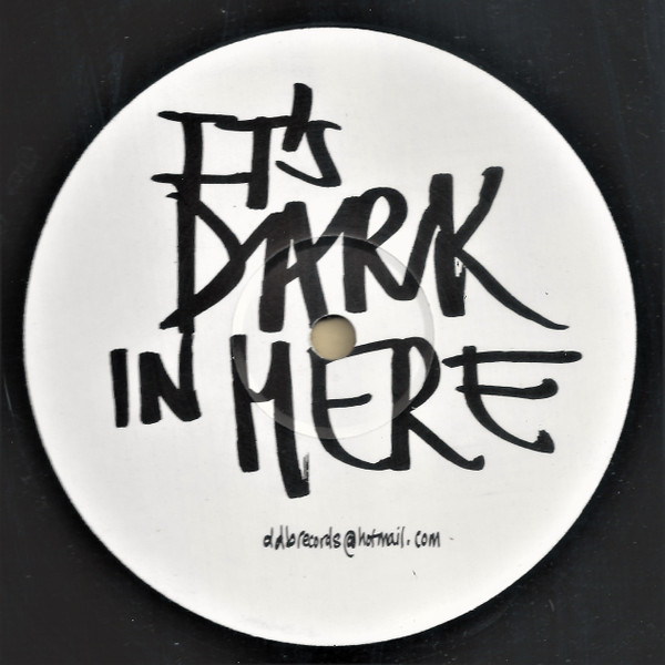 It's Dark In Here