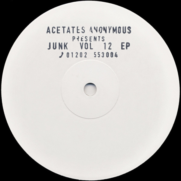 Acetates Anonymous Presents Junk Vol 12 EP
