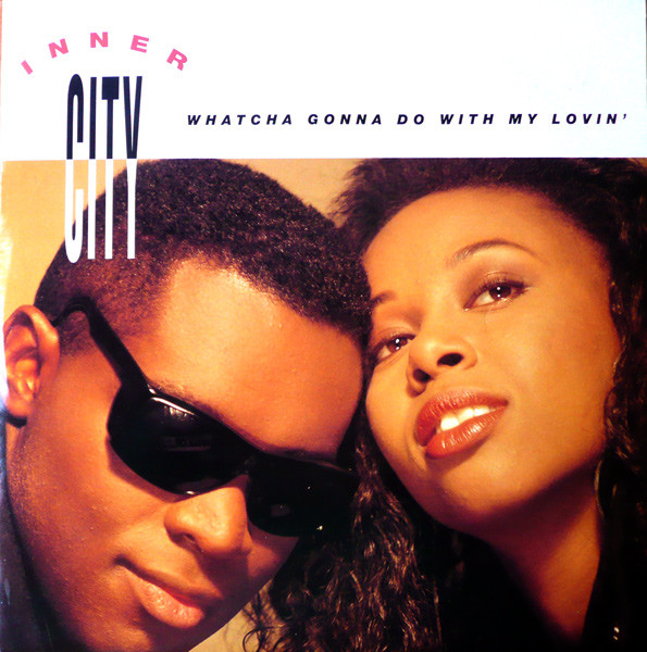 Whatcha Gonna Do With My Lovin'