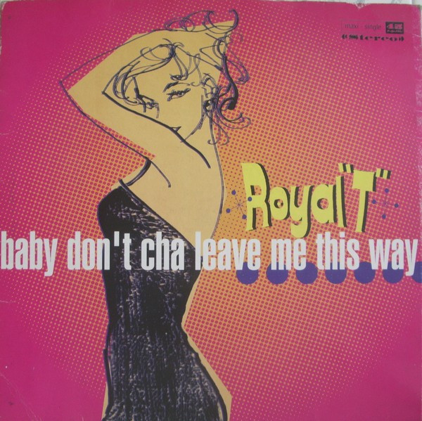 Baby Don't Cha Leave Me This Way
