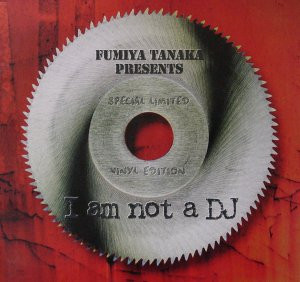 I Am Not A DJ (Special Limited Vinyl Edition)