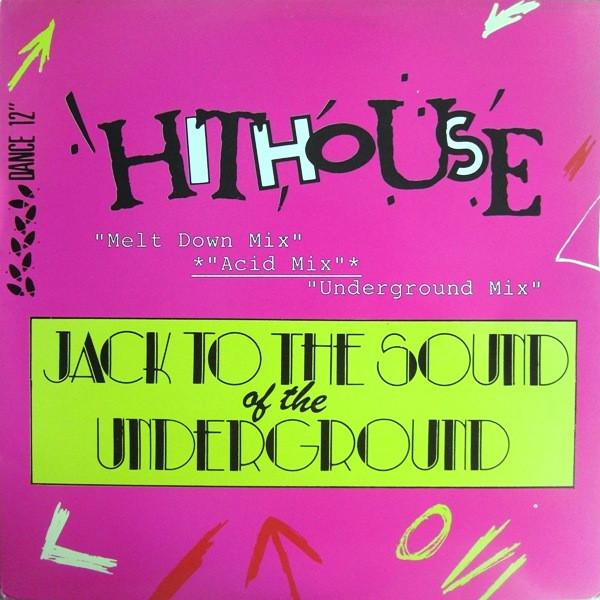 Jack To The Sound Of The Underground (Acid Mix)