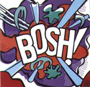 Bosh!