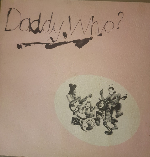 Daddy Who?